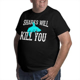 Vintage Sharks Will Kill You Funny Sarcasm Big Size Men's T-shirt