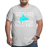 Vintage Sharks Will Kill You Funny Sarcasm Big Size Men's T-shirt