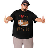 I Love My Hamster Big Size Men's T-shirt