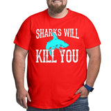 Vintage Sharks Will Kill You Funny Sarcasm Big Size Men's T-shirt