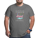 We¡¯re More Than Just Teacher Friends We¡¯re Like A Really Small Gang Big Size Men's T-shirt